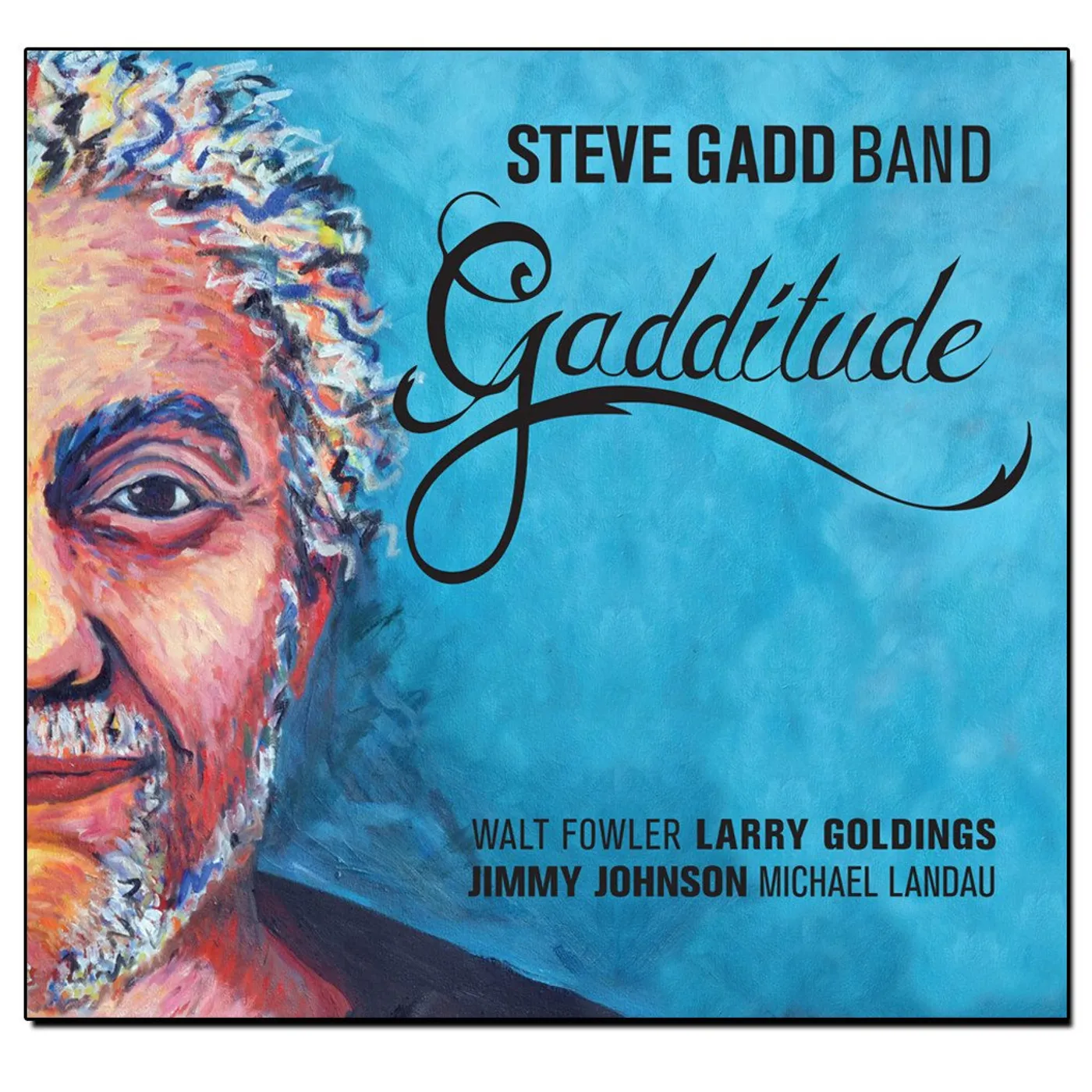 Steve Gadd Band - Gadditude Vinyl (Autographed - 2016)