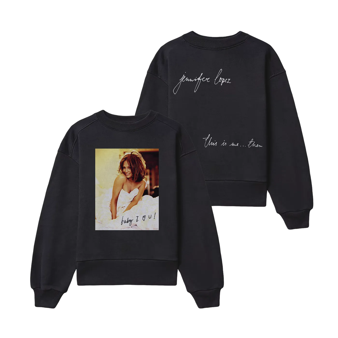 Jennifer Lopez Baby I Love You Crewneck