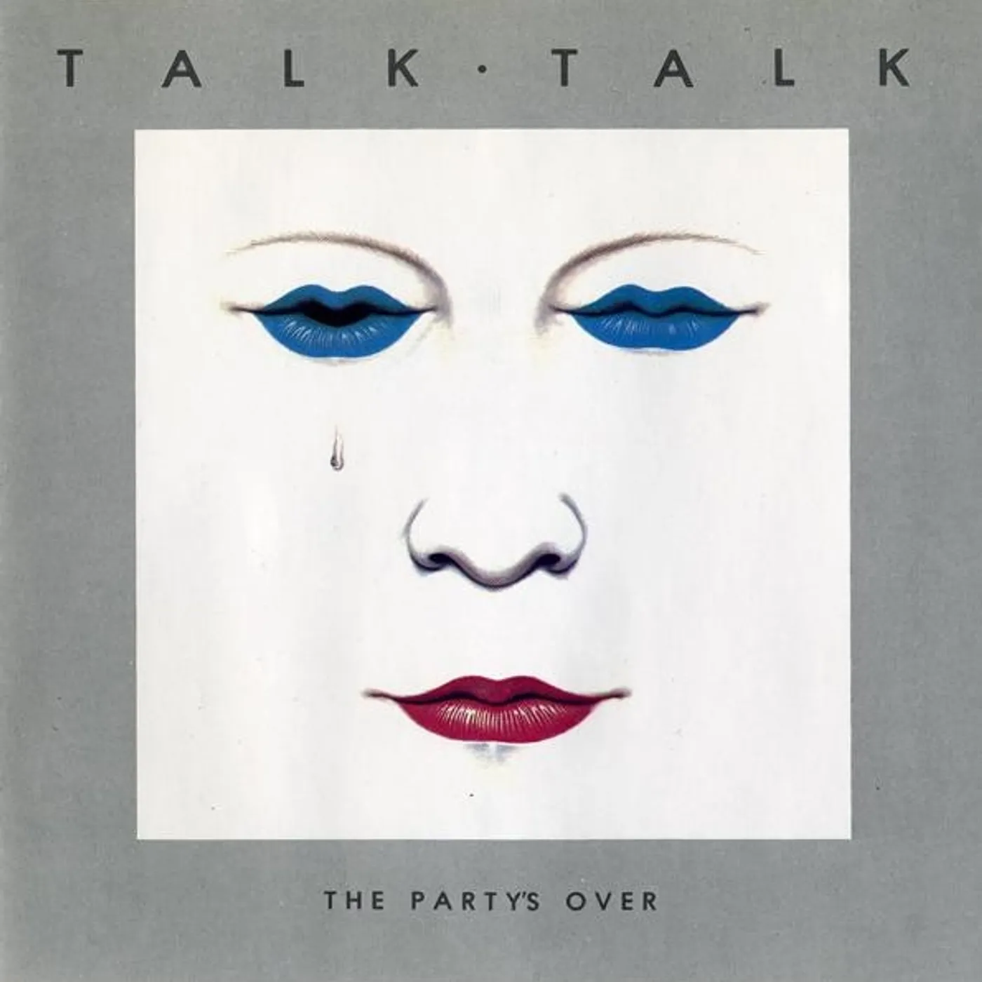 Talk Talk The Partys Over