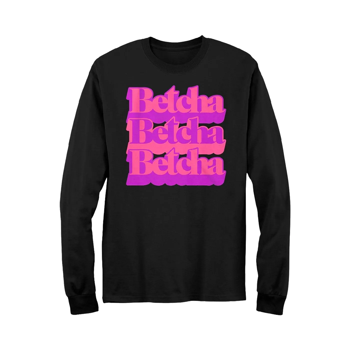 Betcha 70s Type Stack Long Sleeve T-Shirt