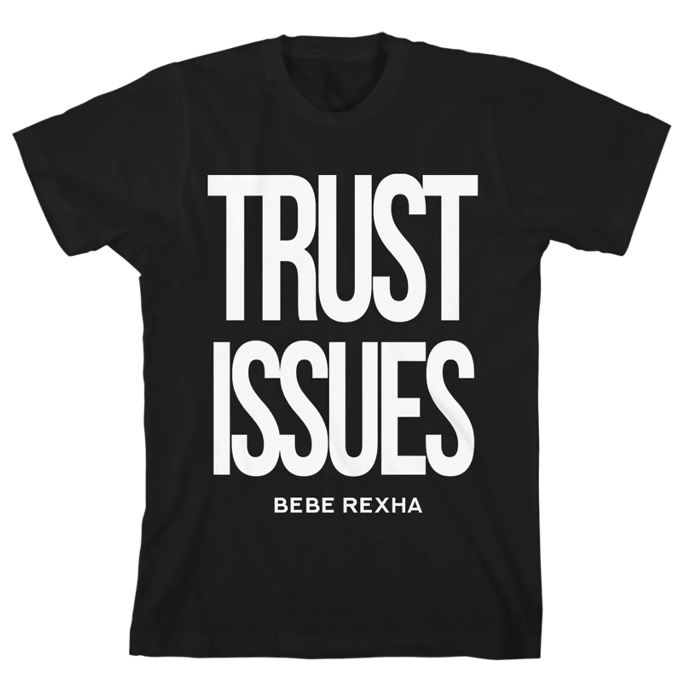Bebe Rexha Trust Issues T-shirt