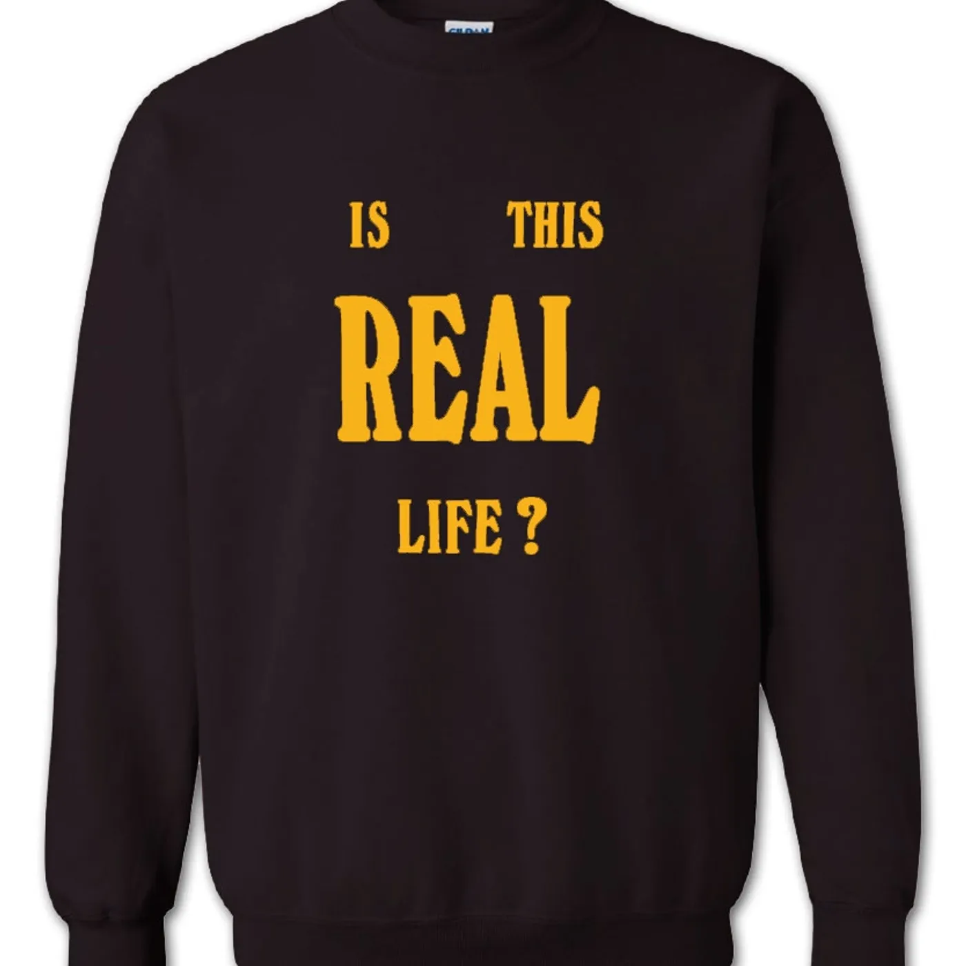 Washed Out Is This Real Life Sweatshirt