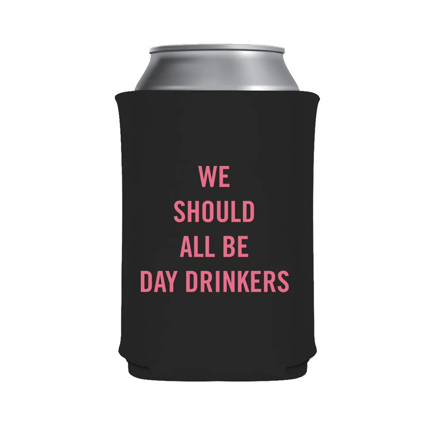 Little Big Town We Should all be Day Drinkers Black Can Hugger