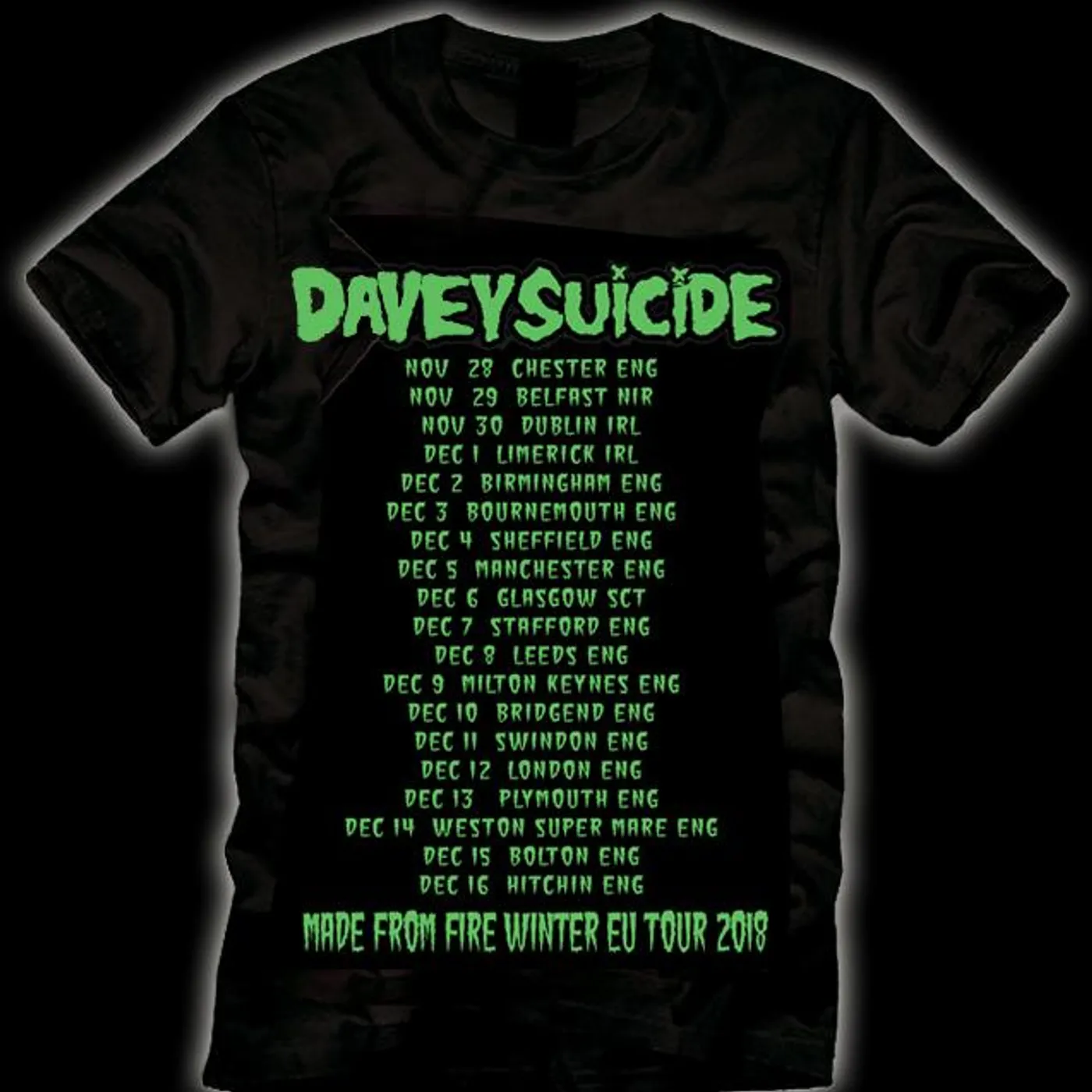 Davey Suicide Made From Fire UK WINTER TOUR Limited Edition T-Shirt **Tour Dates on Back**