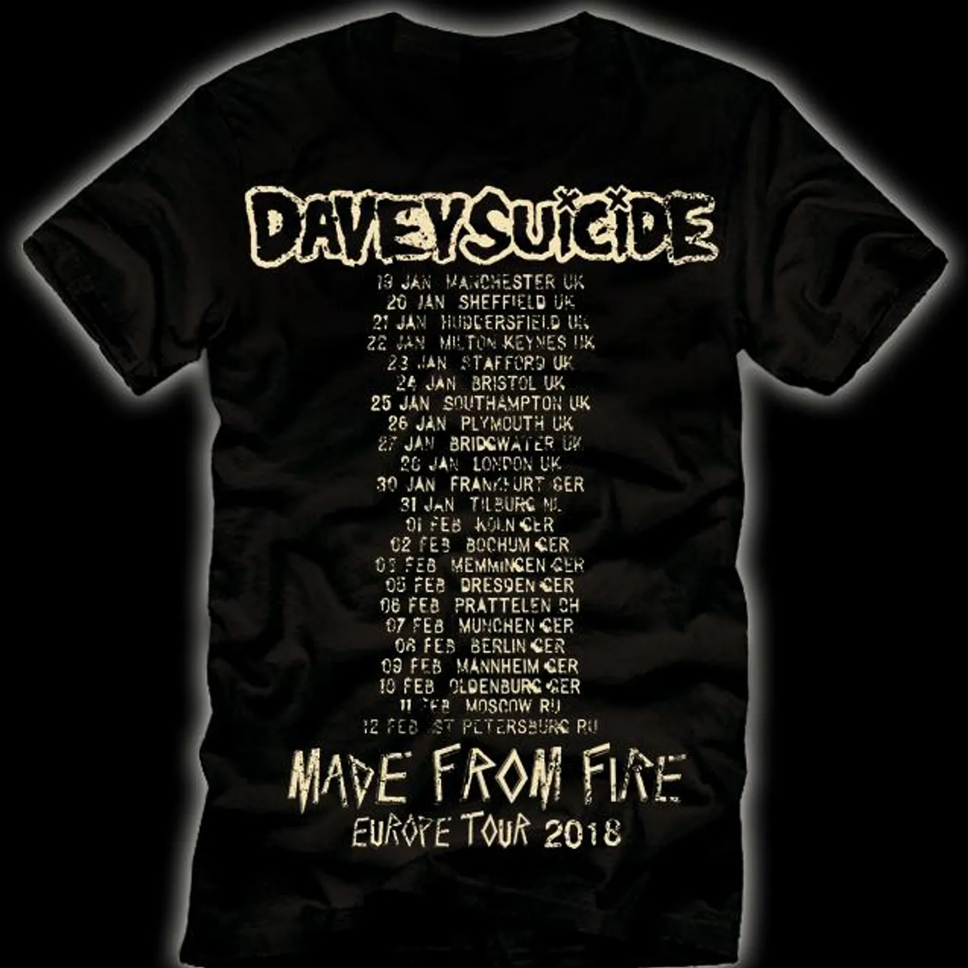 Davey Suicide Made From Fire UK TOUR Limited Edition T-Shirt **Tour Dates on Back**