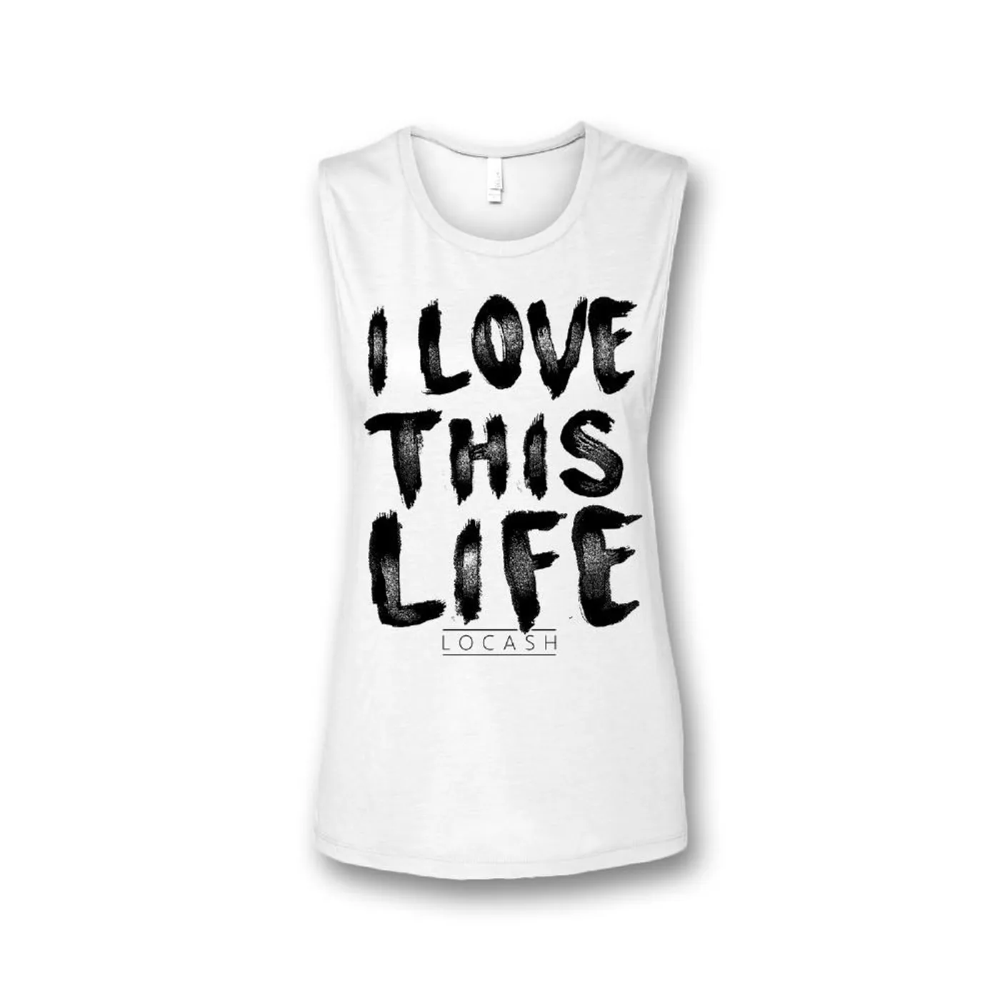 LOCASH I Love This Life Muscle Tank - Women's