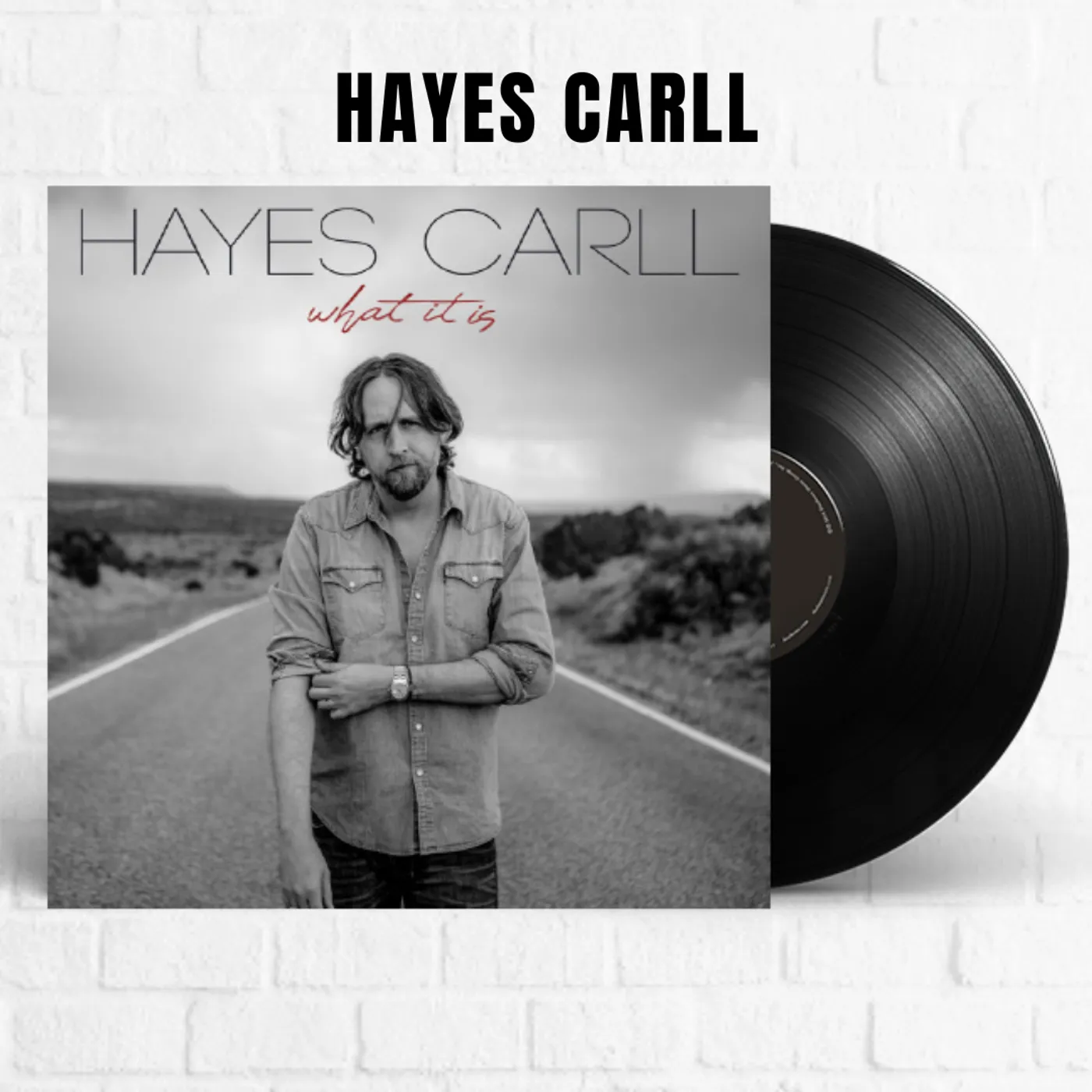Hayes Carll What It Is