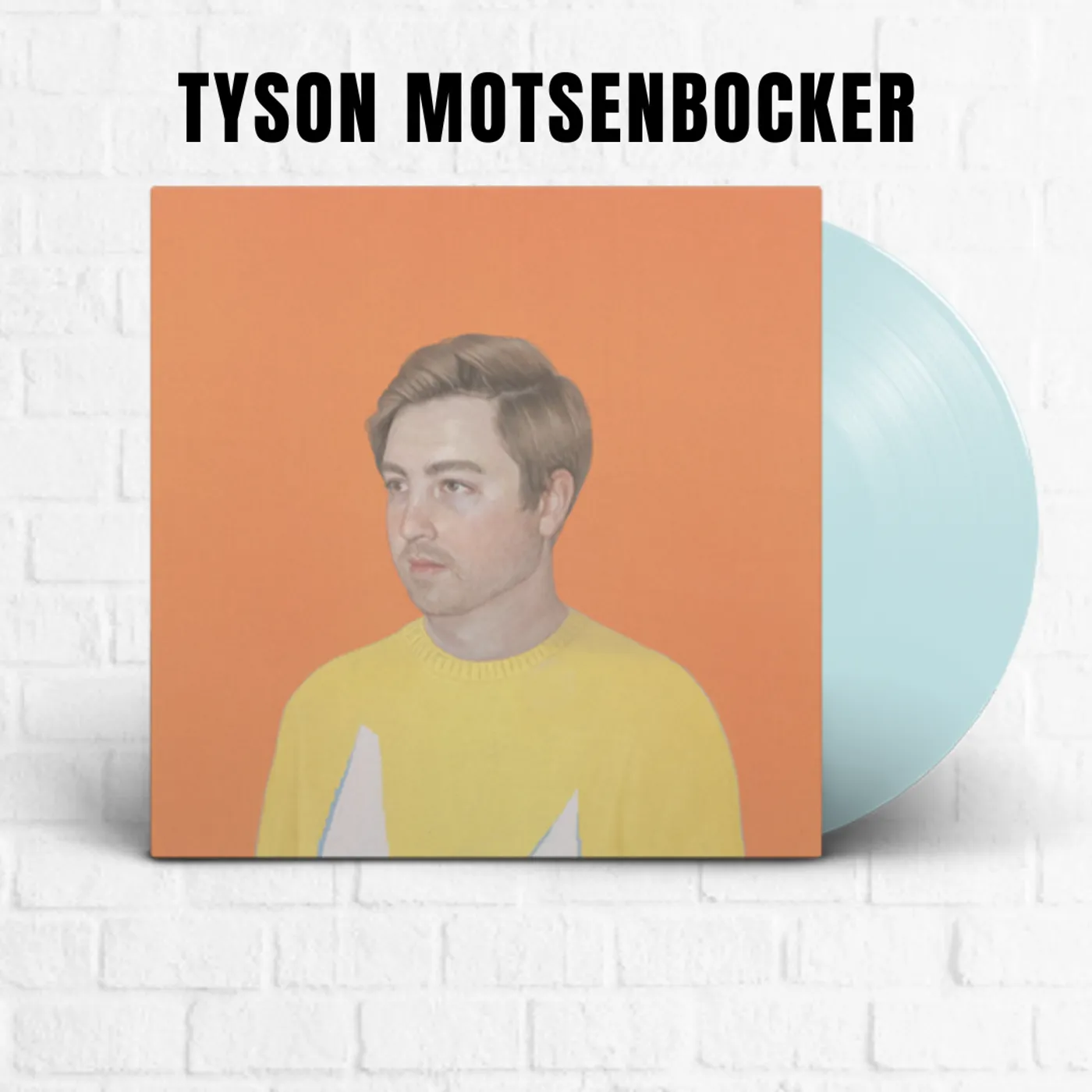 Tyson Motsenbocker Someday I'll Make It All Up To You [Exclusive Sky Blue]