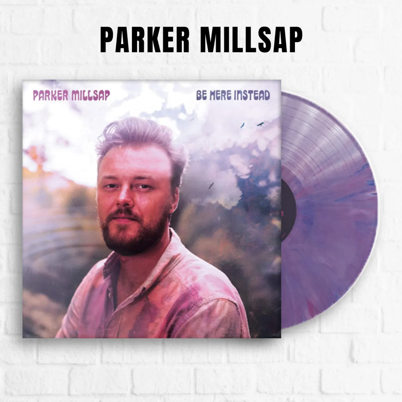 Parker Millsap Be Here Instead [Exclusive Purple]
