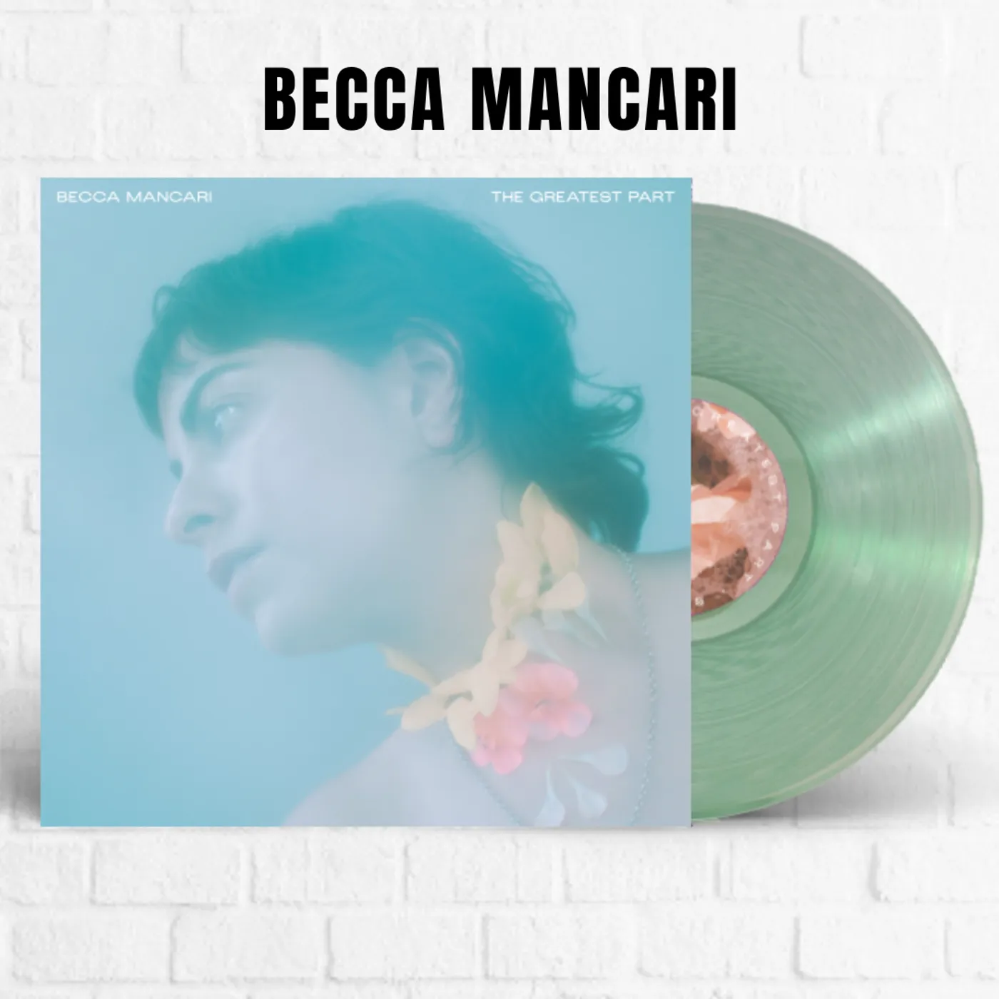 Becca Mancari The Greatest Part [Limited Coke Bottle]