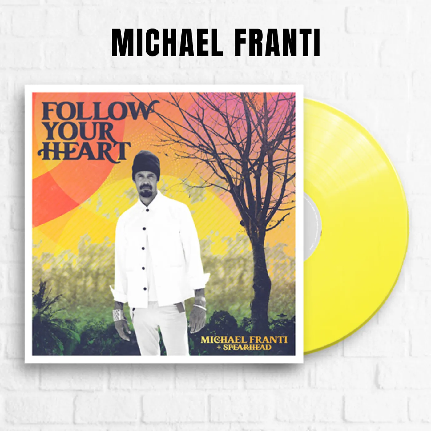Michael Franti & Spearhead Follow Your Heart [Exclusive Translucent Yellow]
