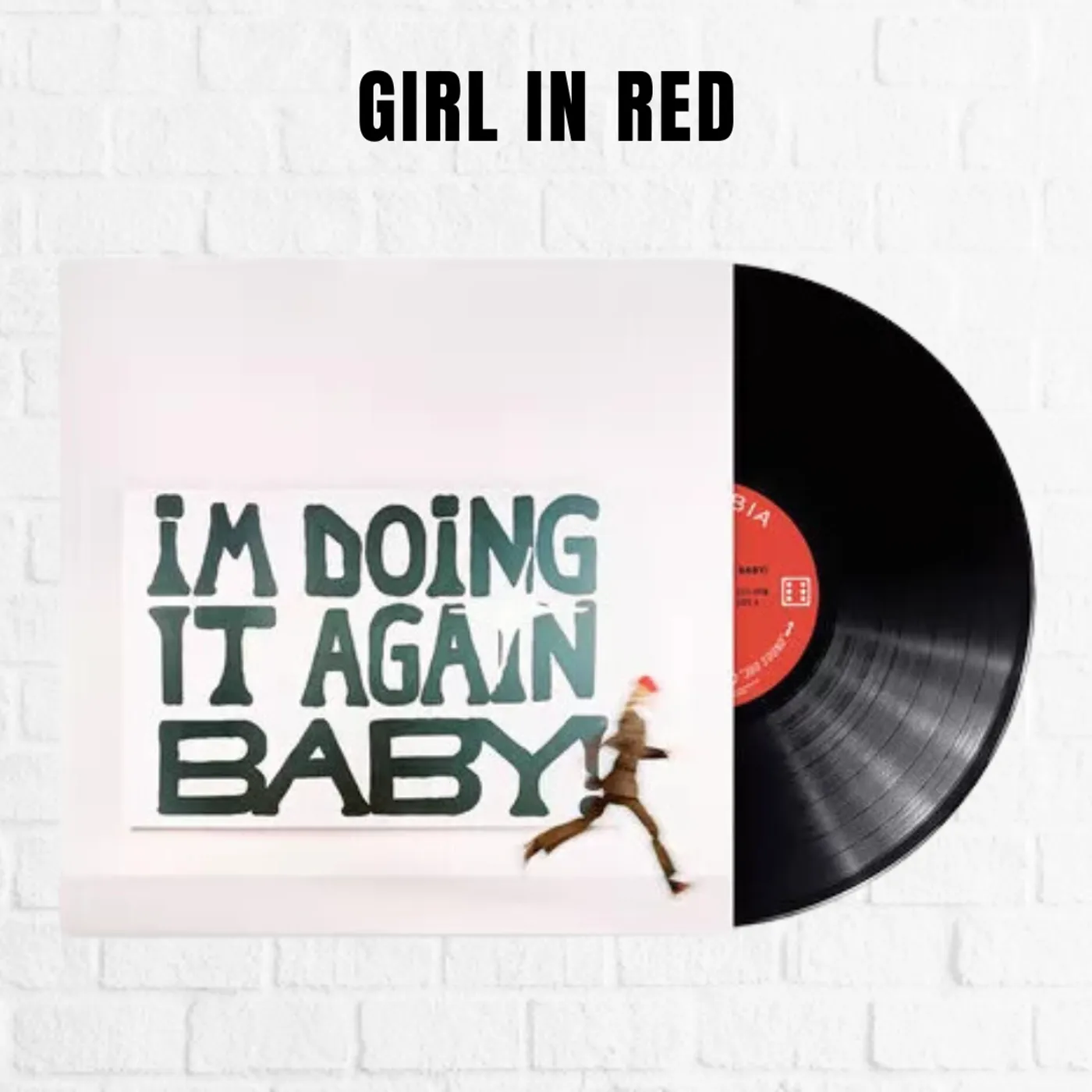 girl in red I'M DOING IT AGAIN BABY!