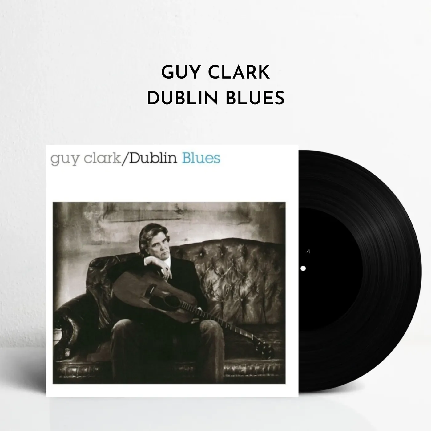 Guy Clark Dublin Blues (Vinyl)