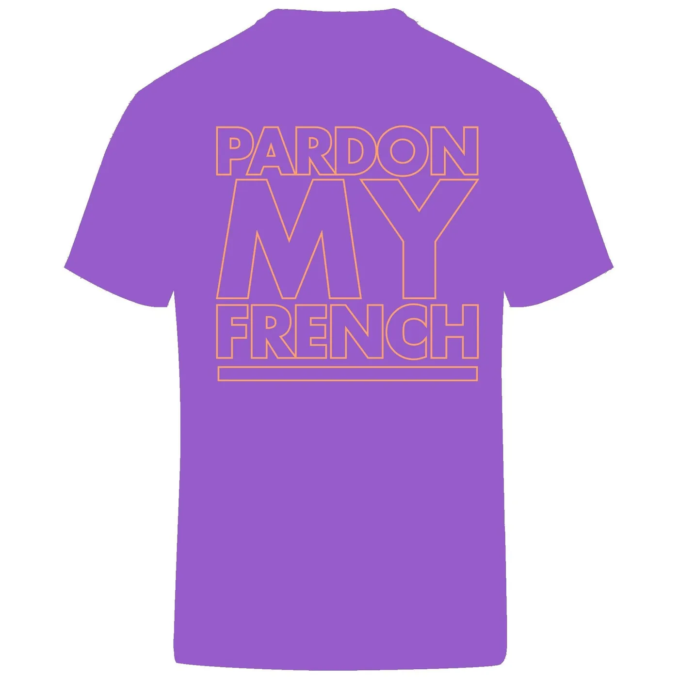 Pardon My French TSHIRT ATTRACTIVE PURPLE PURPLE