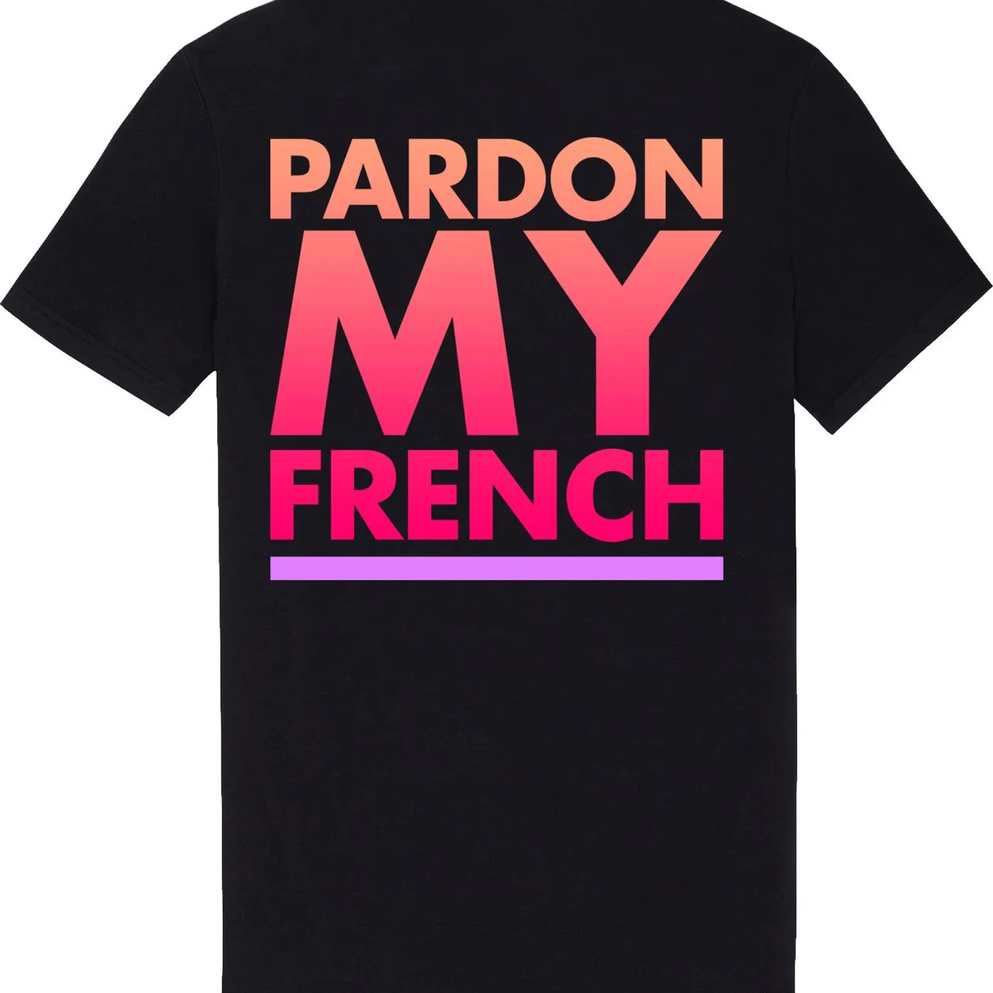 PARDON MY FRENCH SUNSET EDITION BLACK TSHIRT
